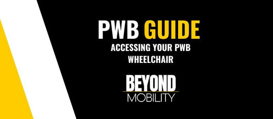 A guide to accessing your Personal Wheelchair Budget (PWB) - Beyond Mobility.